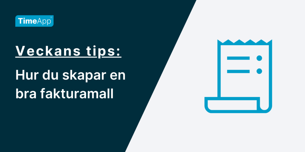 Hur Du Skapar En Bra Fakturamall 1 Timeapp 